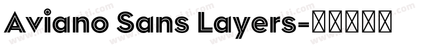 Aviano Sans Layers字体转换